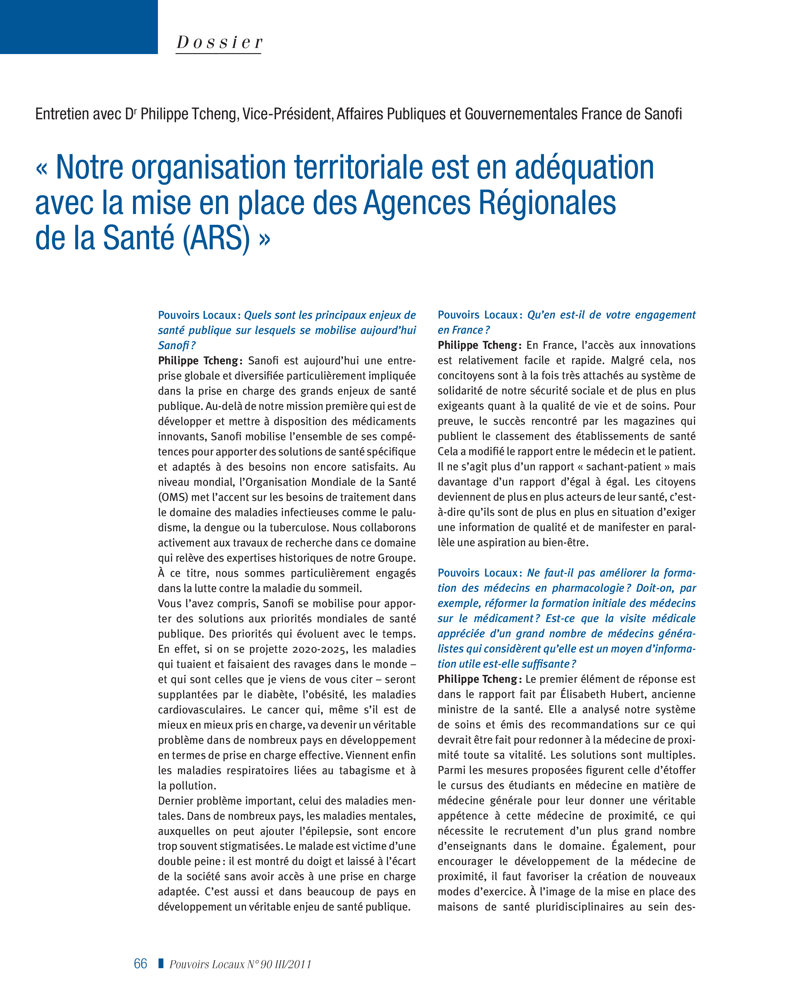 Article : « Notre paganisation territoriale est en adéquation avec la mise en place des Régences régionales de la santé (ARS), Entretien avec Dr Philippe Tcheng
